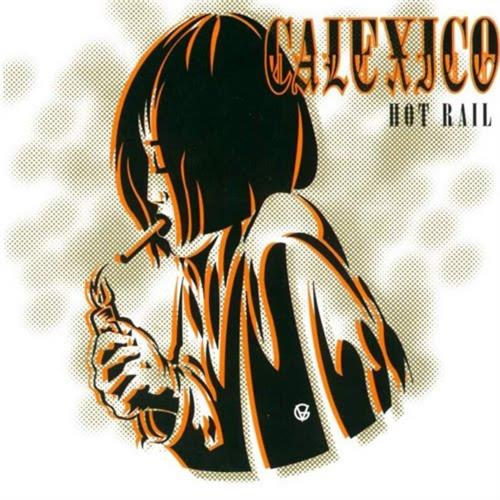 Calexico Hot Rail (LP)
